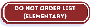Do Not Order List Elementary